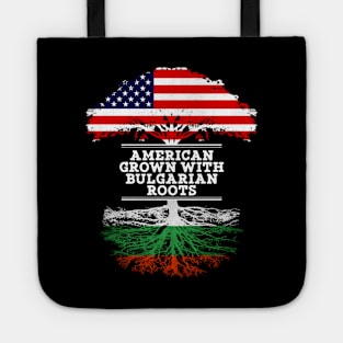 American Grown With Bulgarian Roots - Gift for Bulgarian From Bulgaria Tote