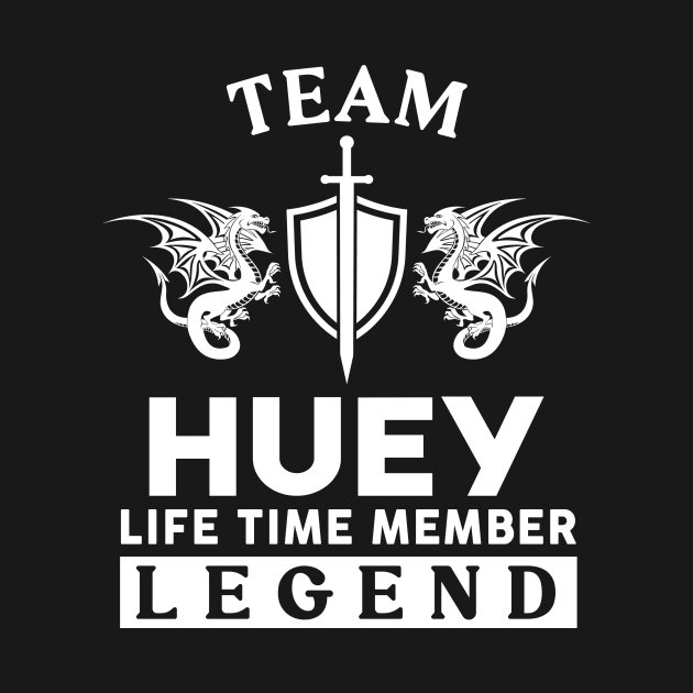Huey Name T Shirt - Huey Life Time Member Legend Gift Item Tee by unendurableslemp118