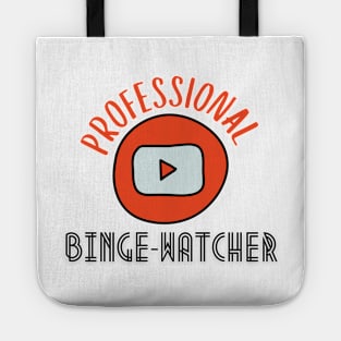 Professional Binge Watcher Tote