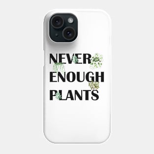 just one more plant Phone Case