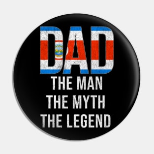 Costa Rican Dad The Man The Myth The Legend - Gift for Costa Rican Dad With Roots From Costa Rican Pin