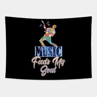 Music Feeds My Soul For Music Lovers Tapestry