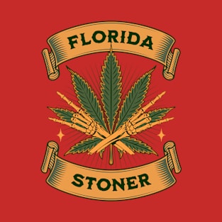 Florida Stoner - Weed Smokers - Gift For Florida Potheads T-Shirt