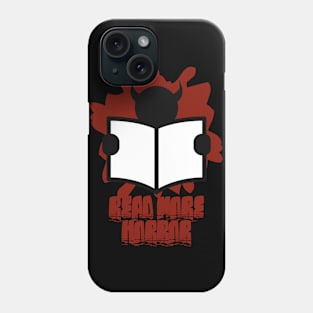 Read More Horror! Phone Case