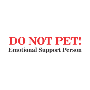 DO Not Pet Emotional Support Peerson T-Shirt