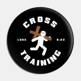 Cross Training from Luke 9:23, white text Pin