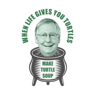 Mitch McConnell Make Turtle Soup T-Shirt