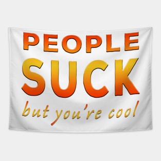 People Suck But You're Cool Orange Tapestry