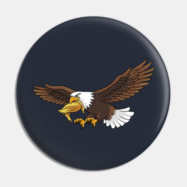 US Bald Eagle with a Donald Trump Hair Wip I Anti Trump Gift - Anti Trump - Pin | TeePublic