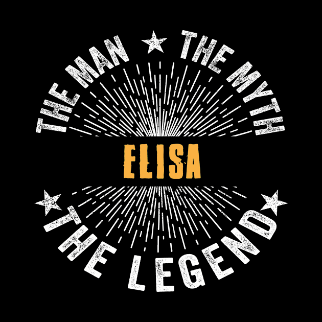 Elisa Team | Elisa The Man, The Myth, The Legend | Elisa Family Name, Elisa Surname by StephensonWolfxFl1t