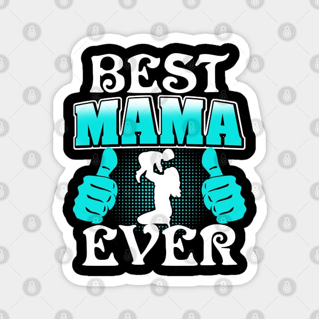 Best Mama Ever Magnet by adik