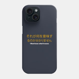 japonais quote Phone Case