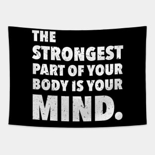 Strongest part of your body is your MIND Tapestry