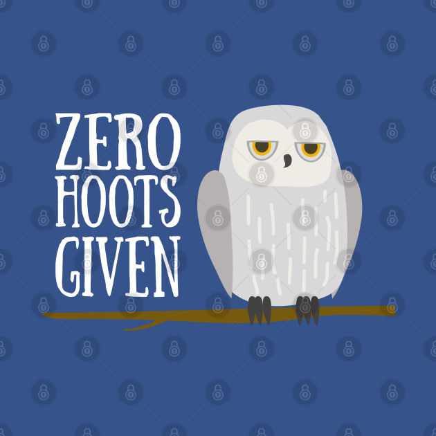 Owl - Zero Hoots Given - Owl - T-Shirt