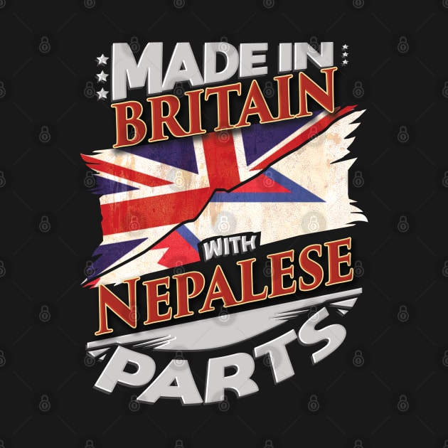 Made In Britain With Nepalese Parts - Gift for Nepalese From Nepal by Country Flags