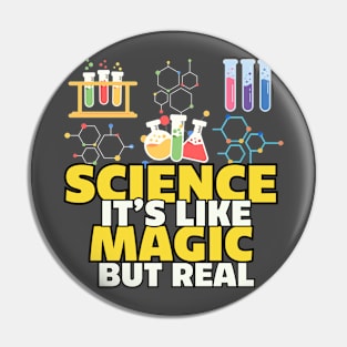 SCIENCE: It's Like Magic, But Real Pin