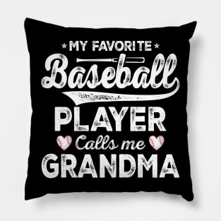 My Favorite Baseball Player Calls Me Grandma Sports Softball Pillow