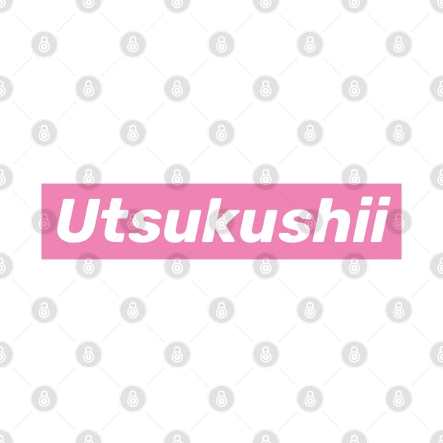 Utsukushii (Beautiful) - Japanese Word - Pink Rectangle by SpHu24