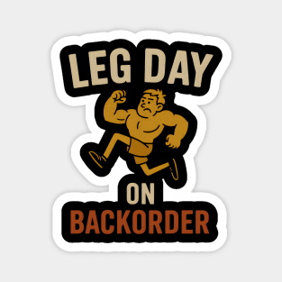 Leg Day on Backorder Funny Gym Fitness Humor Graphic Magnet