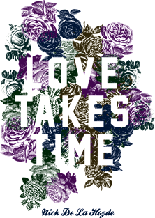 Love Takes Time Flowers_white Magnet