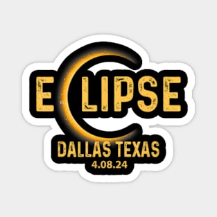 Dallas Texas Tx Total Solar Eclipse 2024 Totality Magnet