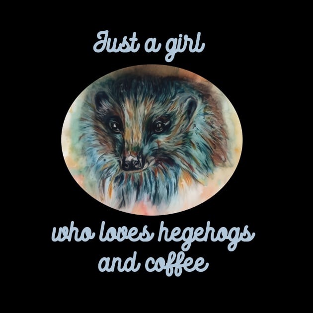 just a girl who loves hedgehogs and coffee by candimoonart