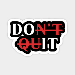 Don't quit motivational, Positive motivation Quotes, Do It Gym Quote Magnet