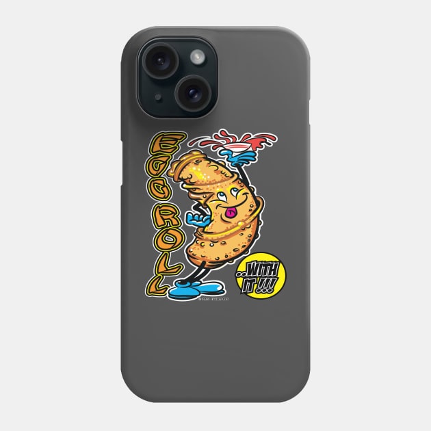 Egg Roll With It Phone Case by eShirtLabs