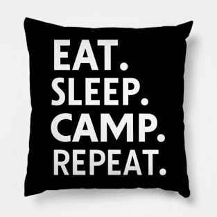 Camping Life : Eat Sleep Camp Repeat Pillow