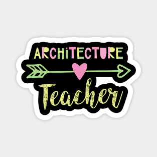 Architecture Teacher Gift Idea Magnet