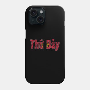 Saturday in Vietnamese/Tiếng Việt Phone Case