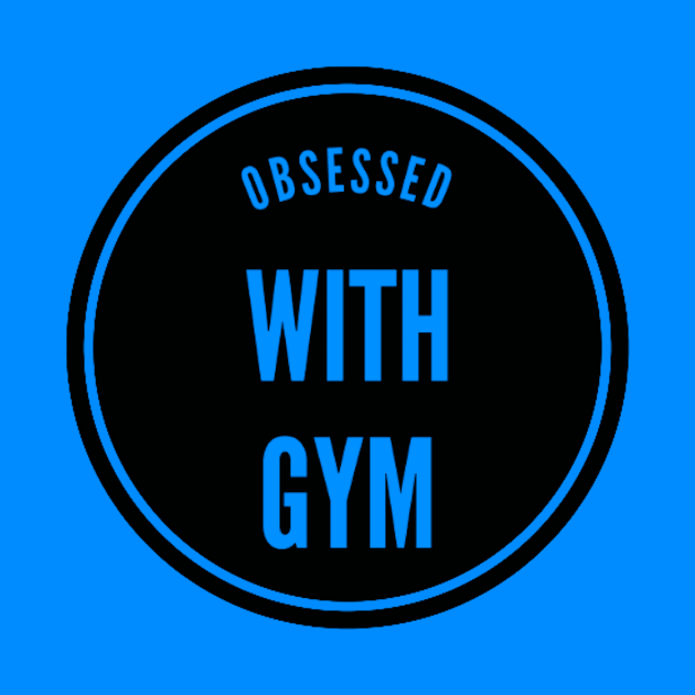 Obsessed With Gym by hozarius