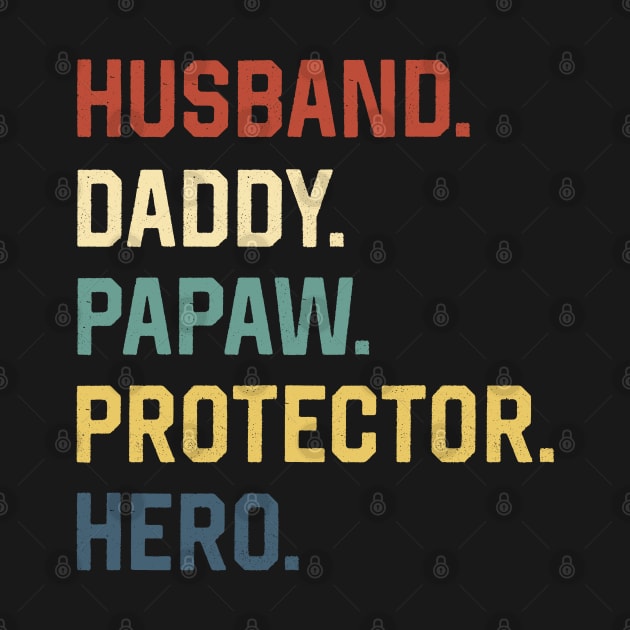 Fathers Day Shirt Husband Daddy Papaw Protector Hero Gift by Marang