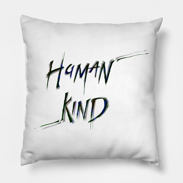 Human Kind Pillow by Shaggy Swag 