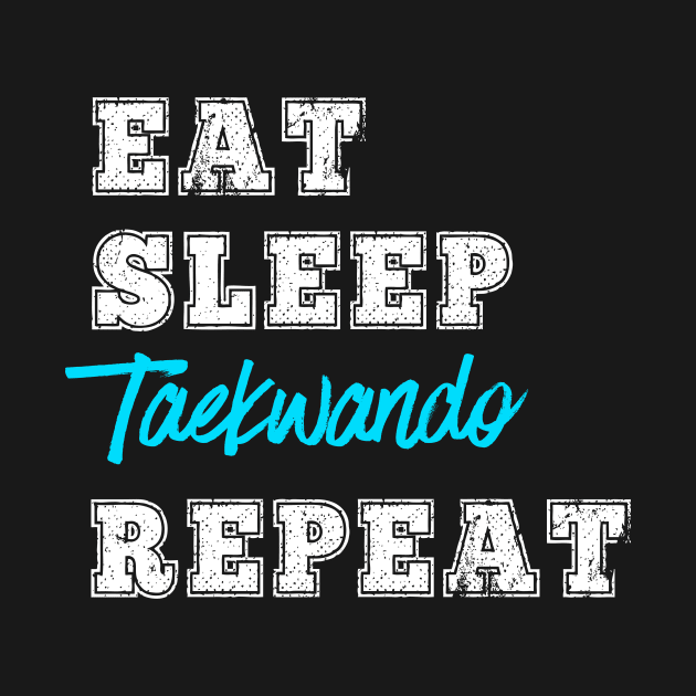 Eat Sleep Taekwando Repeat Teacher Student Rank Up Belt Gift by HuntTreasures