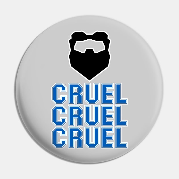 Cruel Cruel Cruel Pin by machmigo