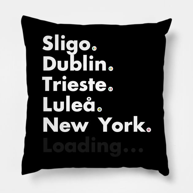 Sligo. Dublin. Trieste. Luleå. New York. Loading... Pillow by guayguay