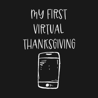 My First Virtual THANKSGIVING - Lockdown T-Shirt