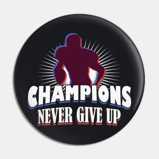 American Football Champions never give up Pin