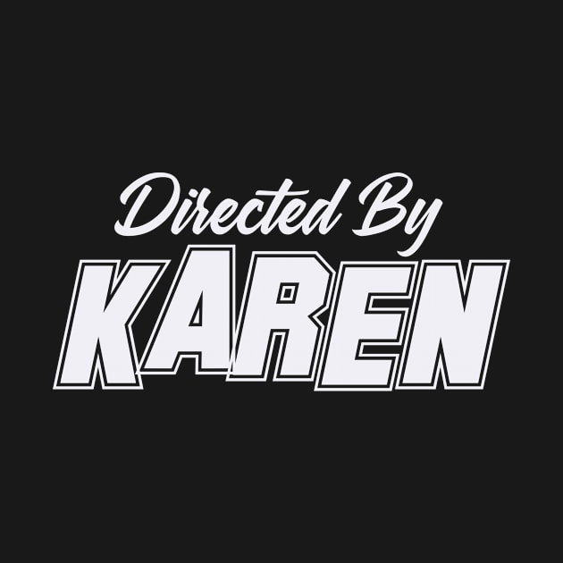 Directed By KAREN, KAREN NAME by Judyznkp Creative