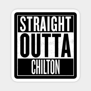 Straight Outta Chilton Magnet