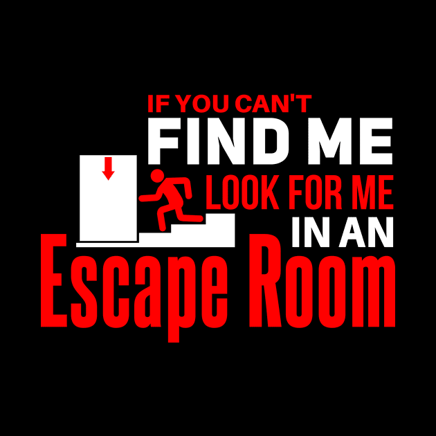 Cool escape room saying design by Realfashion