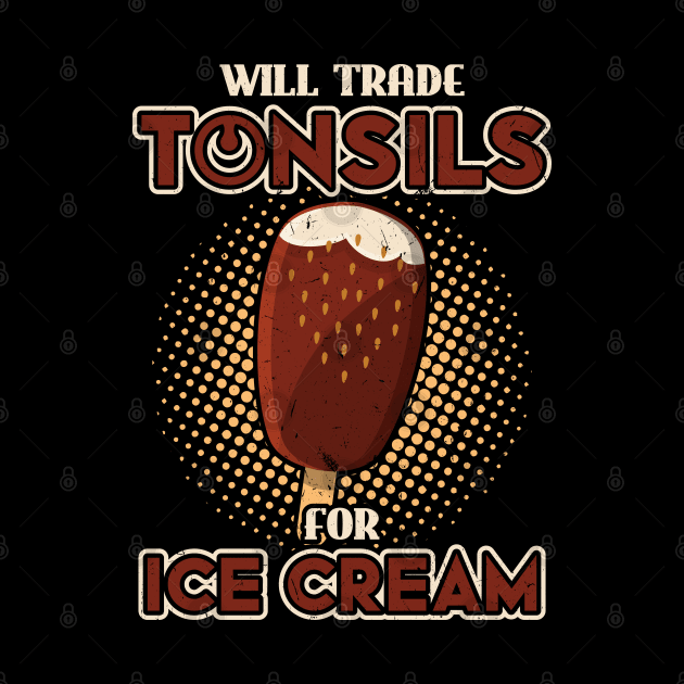 Will Trade Tonsils for Ice Cream Tonsillectomy by Peco-Designs