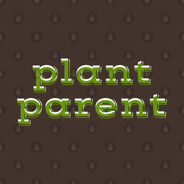 Plant Parent 8b by Plant Parent