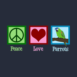 Peace Love Parrots T-Shirt