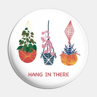 Hang in there Pin