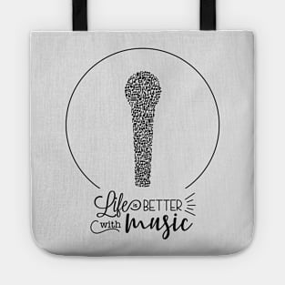 Life is better with music Tote