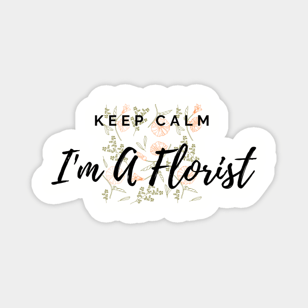 Keep Calm I'm A Florist Floral Pattern Orange Magnet by Annalaven