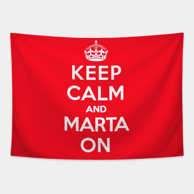 Keep Calm and Marta on - [Roufxis-TP] Tapestry by Roufxis
