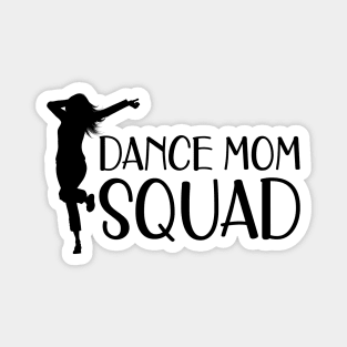 Dance Mom Squad Magnet